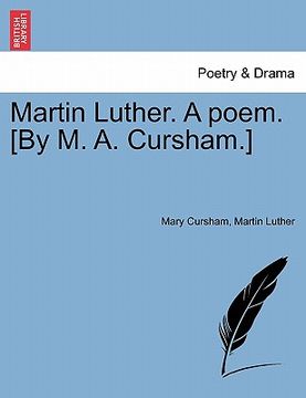 portada martin luther. a poem. [by m. a. cursham.] (en Inglés)