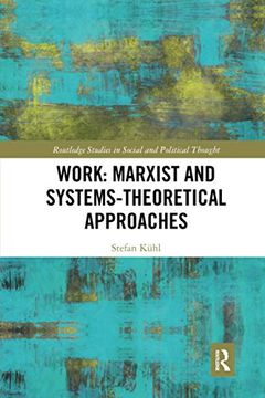 portada Work: Marxist and Systems-Theoretical Approaches (Routledge Studies in Social and Political Thought) (en Inglés)
