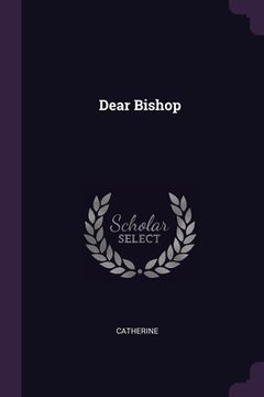 portada Dear Bishop (en Inglés)