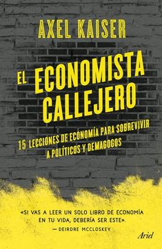 portada El Economista Callejero. 15 Lecciones de Economía Para Sobrevivir a Políticos y Demagogos