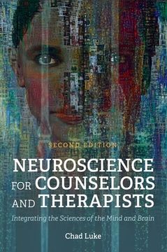 portada Neuroscience for Counselors and Therapists: Integrating the Sciences of the Mind and Brain (en Inglés)