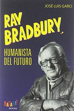 portada Ray Bradbury, Humanista del Futuro
