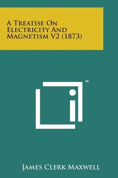 portada A Treatise on Electricity and Magnetism V2 (1873) (en Inglés)