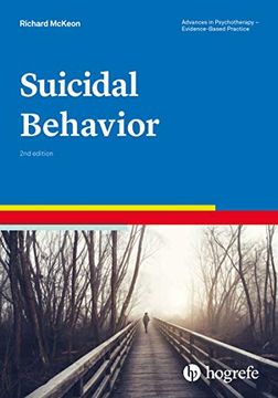 portada Suicidal Behavior, 2nd Edition, a Volume in the Advances in Psychotherapy: Evidence-Based Practice Series (Advances in Psychotherapy: Evidence-Based Practice, 14) (en Inglés)