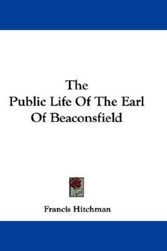 portada the public life of the earl of beaconsfield