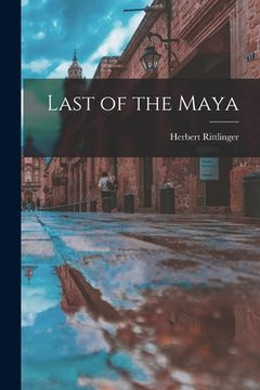 portada Last of the Maya (en Inglés)