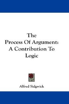 portada the process of argument: a contribution to logic (en Inglés)