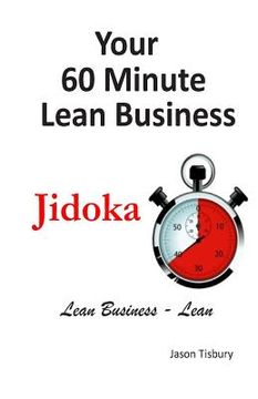 portada Your 60 Minute Lean Business - Jidoka (in English)