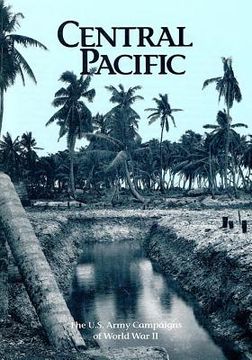 portada The U.S. Army Campaigns of World War II: Central Pacific (en Inglés)