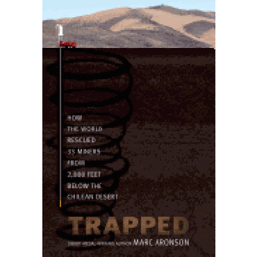 portada Trapped: How the World Rescued 33 Miners From 2,000 Feet Below the Chilean Desert (en Inglés)