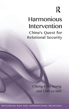 portada Harmonious Intervention: China's Quest for Relational Security (Rethinking Asia and International Relations) (en Inglés)