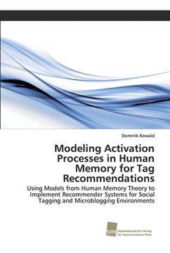 portada Modeling Activation Processes in Human Memory for Tag Recommendations (en Inglés)