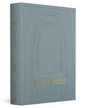 portada Esv Church History Study Bible: Voices From the Past, Wisdom for the Present 