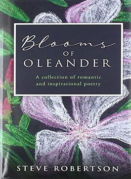 portada Blooms of Oleander: A Collection of Romantic and Inspirational Poetry (en Inglés)