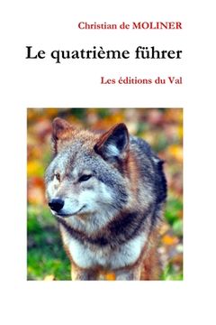portada Le quatrième führer: Les éditions du Val (en Francés)