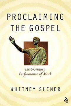 portada Proclaiming the Gospel: First-Century Performance of Mark (en Inglés)