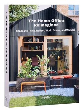 portada The Home Office Reimagined: Spaces to Think, Reflect, Work, Dream, and Wonder (en Inglés)