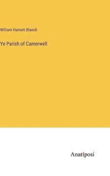 portada Ye Parish of Camerwell (en Inglés)