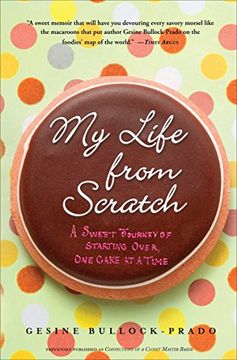 portada My Life From Scratch: A Sweet Journey of Starting Over, one Cake at a Time 