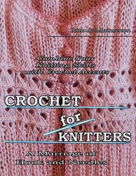 portada Crochet for Knitters: The Marriage of Hook and Needles