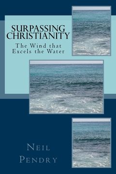 portada Surpassing Christianity: The Wind that Excels the Water