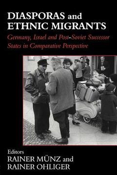 portada diasporas and ethnic migrants: germany, israel and russia in comparative perspective (en Inglés)