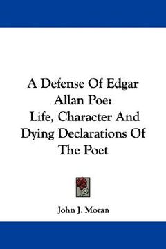 portada a defense of edgar allan poe: life, character and dying declarations of the poet (en Inglés)