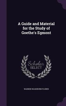 portada A Guide and Material for the Study of Goethe's Egmont (in English)