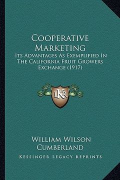 portada cooperative marketing: its advantages as exemplified in the california fruit growers exchange (1917) (in English)