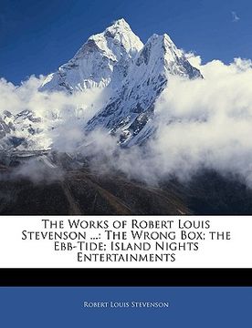 portada the works of robert louis stevenson ...: the wrong box; the ebb-tide; island nights entertainments