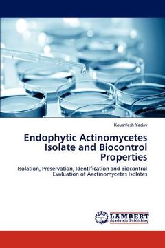 portada endophytic actinomycetes isolate and biocontrol properties (in English)