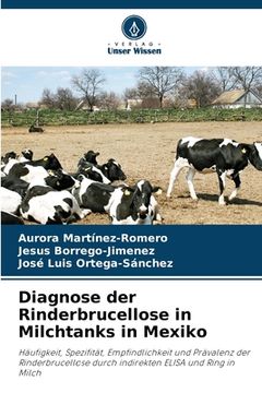 portada Diagnose der Rinderbrucellose in Milchtanks in Mexiko (en Alemán)