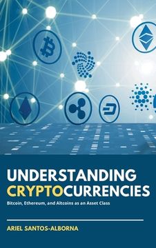 portada Understanding Cryptocurrencies: Bitcoin, Ethereum, and Altcoins as an Asset Class (en Inglés)