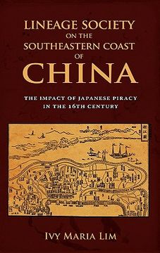 portada lineage society on the southeastern coast of china: the impact of japanese piracy in the 16th century (en Inglés)