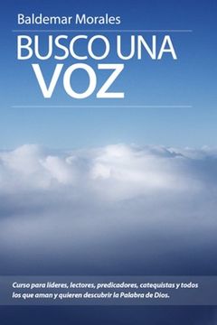 portada Busco una Voz: Curso Para Proclamadores de la Palabra de Dios (in Spanish)