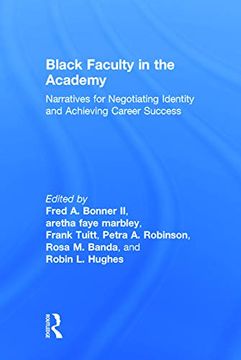 portada Black Faculty in the Academy: Narratives for Negotiating Identity and Achieving Career Success