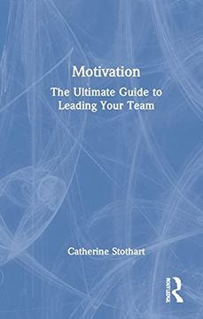 portada Motivation: The Ultimate Guide to Leading Your Team (in English)