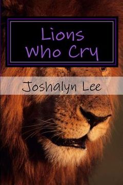 portada Lions Who Cry (en Inglés)