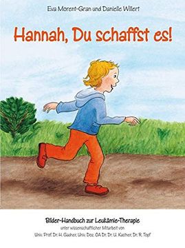 portada Hannah, du Schaffst Es! Bilder-Handbuch zur Leukämie-Therapie (en Alemán)