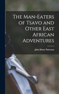 portada The Man-Eaters of Tsavo and Other East African Adventures (en Inglés)