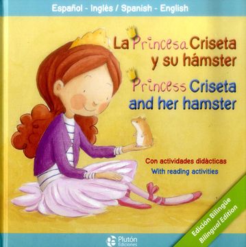 portada La Princesa Criseta y su Hámster/Princess Criseta and her Hamster