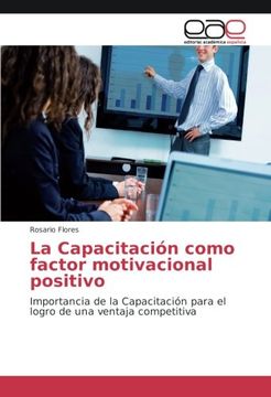 portada La Capacitación como factor motivacional positivo: Importancia de la Capacitación para el logro de una ventaja competitiva