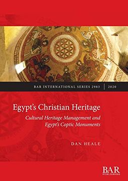 portada Egypt's Christian Heritage: Cultural Heritage Management and Egypt's Coptic Monuments (Bar International) (en Inglés)