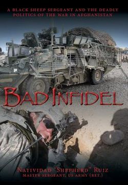 portada Bad Infidel: A Black Sheep Sergeant and the Deadly Politics of the War in Afghanistan (en Inglés)