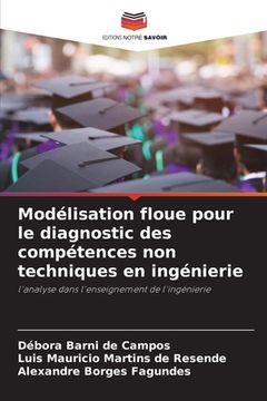 portada Modélisation floue pour le diagnostic des compétences non techniques en ingénierie (en Francés)