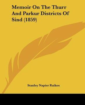 portada memoir on the thurr and parkur districts of sind (1859) (en Inglés)