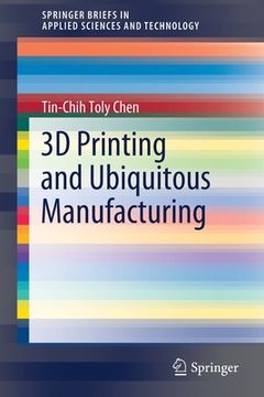 portada 3D Printing and Ubiquitous Manufacturing (in English)