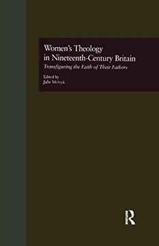 portada Women's Theology in Nineteenth-Century Britain: Transfiguring the Faith of Their Fathers (in English)