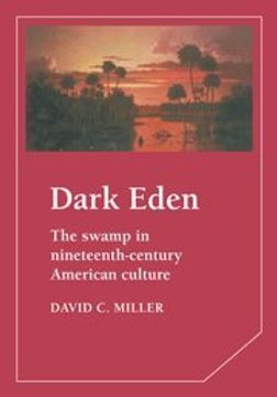 portada Dark Eden Hardback: The Swamp in Nineteenth-Century American Culture (Cambridge Studies in American Literature and Culture) (en Inglés)