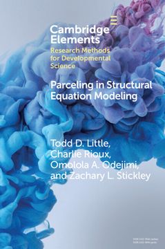 portada Parceling in Structural Equation Modeling: A Comprehensive Introduction for Developmental Scientists (Elements in Research Methods for Developmental Science) (en Inglés)